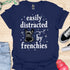 Easily distracted by frenchies - V12 - The Stars T-Shirt